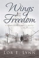 Wings of Freedom: A Home Office Lord's Novel 1643507486 Book Cover