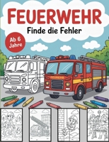 Feuerwehr: Finde die Fehler (German Edition) 3819214755 Book Cover