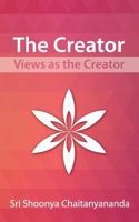 The Creator: The Views as the Creator 1539798488 Book Cover