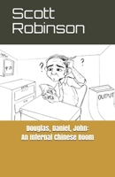 Douglas, Daniel, John: An Infernal Chinese Room: and Other Essays B085KT98DN Book Cover