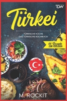 Türkei, türkische Küche.: Das türkische Kochbuch. B08VRMMY46 Book Cover