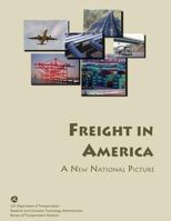 Freight in America: A New National Picture 1480263923 Book Cover