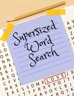 Supersized Word Search: Activity Puzzle Books for Word Search for Your, Here is your new word search book for seniors, Brain Games - Relax and Solve ( Word Search ) B087RCCST1 Book Cover