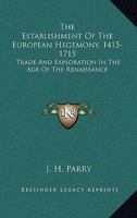 Establishment of the European Hegemony 1415-1715 006131045X Book Cover