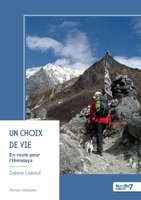 Un choix de vie: En route pour l'Himalaya (French Edition) B0G4QM2C35 Book Cover