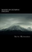 Shades of Olympus: Origins 1500512400 Book Cover