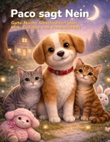 Paco sagt Nein: Gute-Nacht-Geschichten über Mut, Gefühle und Freundschaft (German Edition) B0GKW8PCXK Book Cover