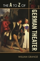 The A to Z of German Theater 0810876124 Book Cover