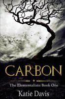 Carbon (The Elementalists #1) 1544037082 Book Cover