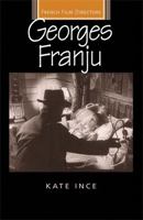 Georges Franju (French Film Directors) 0719068290 Book Cover