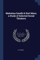 Mahatma Gandhi & Karl Marx; a study of selected social thinkers 1021948543 Book Cover