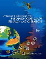 Assessing the Requirements for Sustained Ocean Color Research and Operations 0309210445 Book Cover