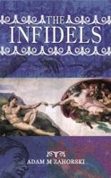 The Infidels 0615673651 Book Cover