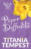Paper Daffodils: A Dawn & Rosie Adventure B0CHKZ84H1 Book Cover