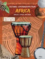 Cultural Contributions from Africa: Banjos, Coffee, and More 1538338130 Book Cover