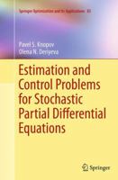 Estimation and Control Problems for Stochastic Partial Differential Equations 1493944932 Book Cover