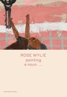 Rose Wylie 1644230291 Book Cover