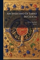 Arcivescovo Di Tarso In Cilicia: Orazione Sinodale... 1271200937 Book Cover