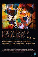 Prépa ENSA & Beaux-Arts: Réussir les concours d’entrée - Guide pratique, annales et portfolio (NeuroRev Prépa) (French Edition) 2489115111 Book Cover