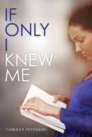 If Only I Knew Me 1542930030 Book Cover