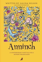Anninch: Contemporary Fairytale For Modern Dreamchasers B09875RJL6 Book Cover