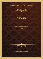 Adrienne, and other poems 1359649395 Book Cover