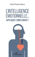 L'intelligence émotionnelle... appliquée simplement ! (French Edition) 2343151172 Book Cover