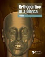 Orthodontics at a Glance (At a Glance 1118814851 Book Cover