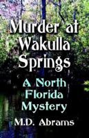 Murder at Wakulla Springs: A North Florida Mystery 1601450591 Book Cover