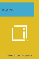 Its a Pass! 0548391432 Book Cover