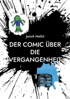 Der Comic über die Vergangenheit (German Edition) 3695710306 Book Cover