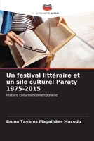 Un festival littéraire et un silo culturel Paraty 1975-2015: Histoire culturelle contemporaine (French Edition) B0CKL43556 Book Cover