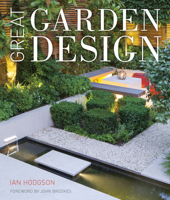 Great Garden Design: Contemporary Inspiration for Outdoor Spaces 0711235732 Book Cover