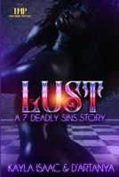 Lust: A Seven Deadly Sins Story (Full Length Standalone) B0BBY1NB8H Book Cover