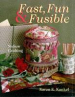 Fast, Fun & Fusible: NoSew Crafting 0806903538 Book Cover