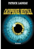 Cacophonie mentale 2322487546 Book Cover