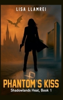 Phantom's Kiss (Shadowlands Heat) 1997768453 Book Cover