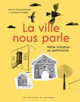La ville nous parle: Petite initiation au patrimoine 2925091377 Book Cover