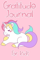 Gratitude Journal For Kids: Girl Unicorn Boy Unicorn Children Happiness Book - Kids Gratitude Journal for Daily Positivity. A Great Writing Prompt Journal for Teens V7 1093559144 Book Cover