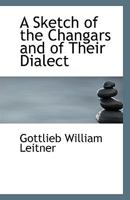 A Sketch of the Changars and of Their Dialect 1359297731 Book Cover