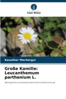 Große Kamille: Leucanthemum parthenium L. (German Edition) 6209811078 Book Cover