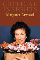 Critical Insights: Margaret Atwood 1429837217 Book Cover