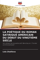 La Poétique Du Roman Satirique Américain Du Début Du Vingtième Siècle 6205772604 Book Cover