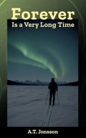 Forever Is a Very Long Time 9181341474 Book Cover
