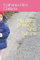 My past, present, and future B0841F7FYY Book Cover