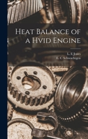 Heat Balance of a Hvid Engine - Primary Source Edition 1018170790 Book Cover