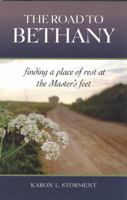 The Road To Bethany: Finding a Place of Rest at the Master's Feet 0615131735 Book Cover