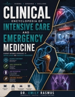 Clinical Encyclopedia of Intensive Care and Emergency Medicine: Evidence-Informed Approaches to Critical Illness and Emergency Management B0H99RSJVV Book Cover