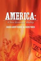America: A New Economic Reality 1467920967 Book Cover