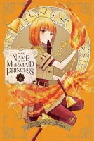 In the Name of the Mermaid Princess, Vol. 6 1974754847 Book Cover
